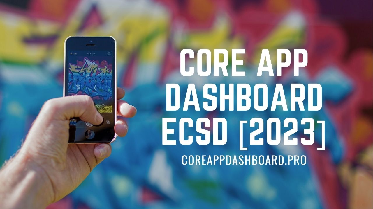 Core App Dashboard Ecsd [2023]