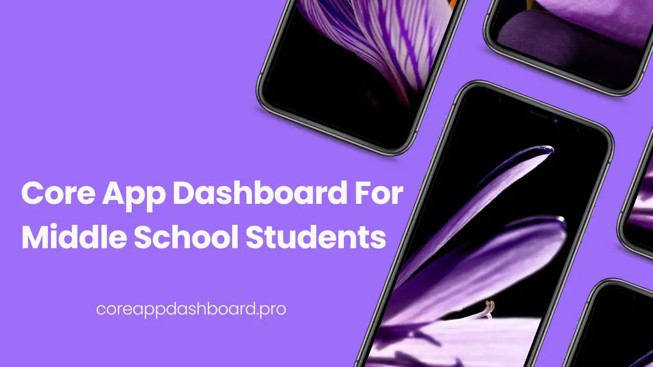 Core App Dashboard for Middle School Students
