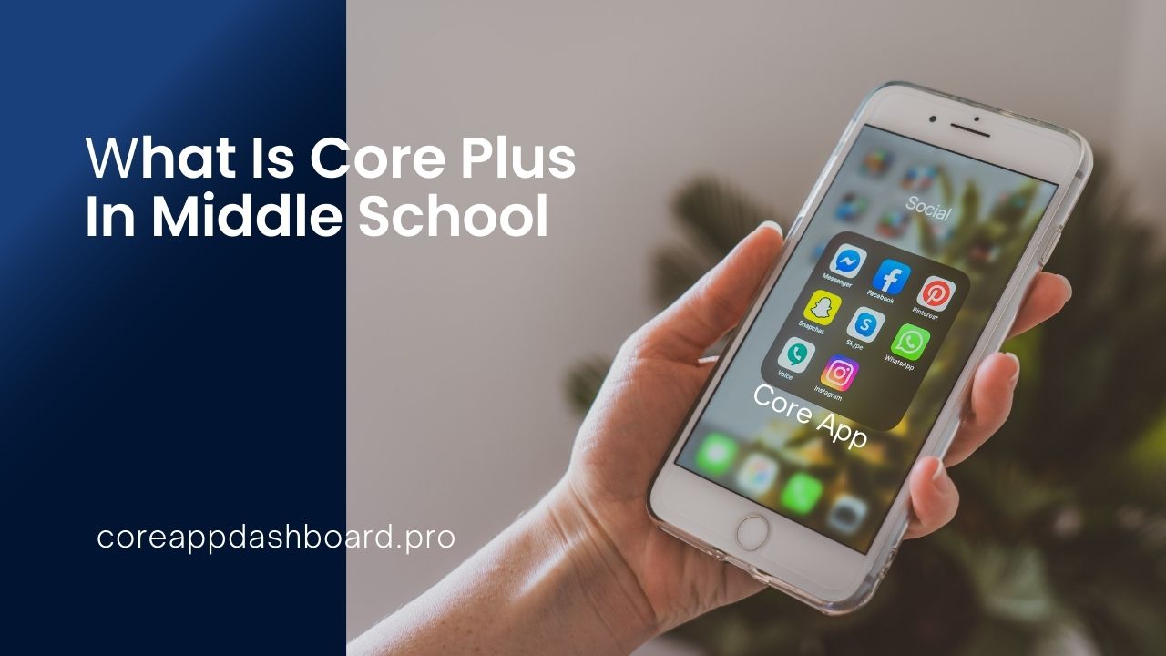 Core Plus Education In Middle Schools