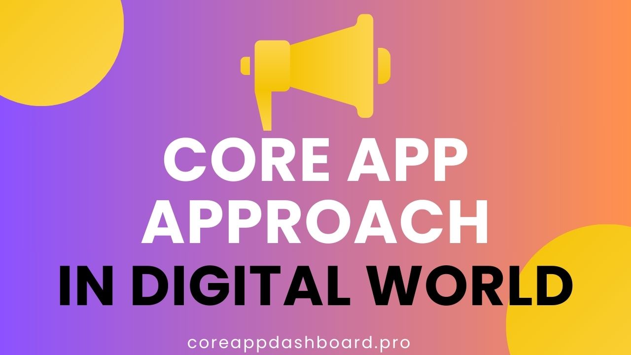Core App Approach