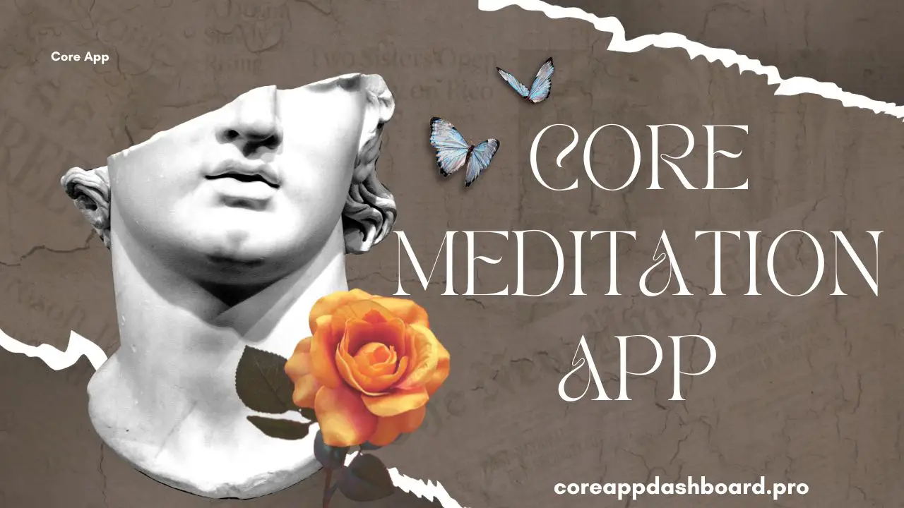 Core Meditation App