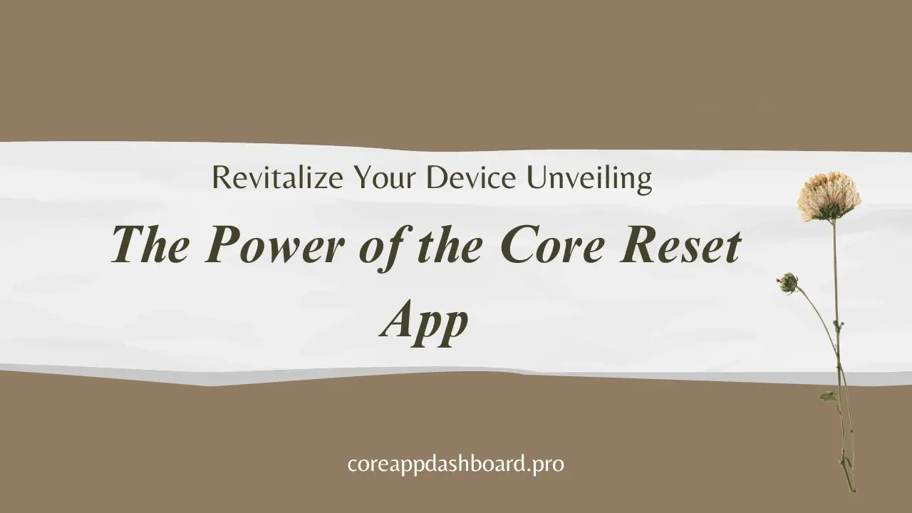 Core Reset App