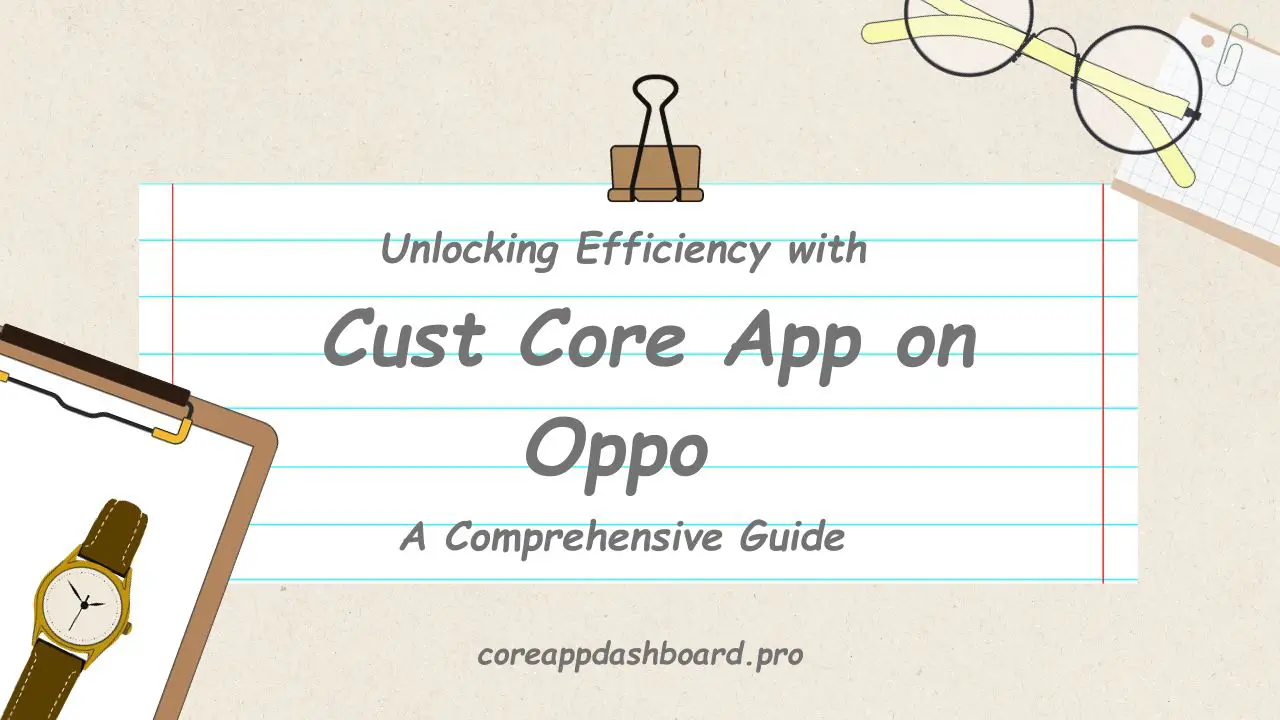Cust Core App