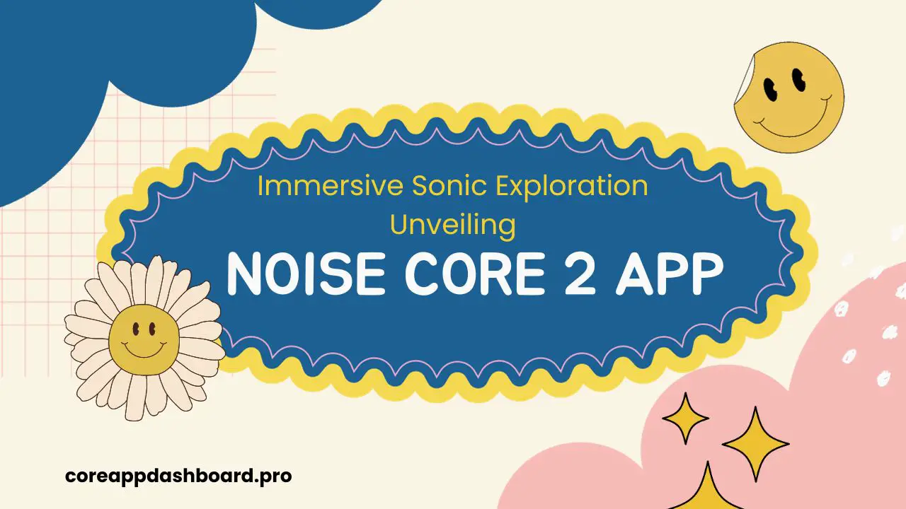 Noise Core 2 App