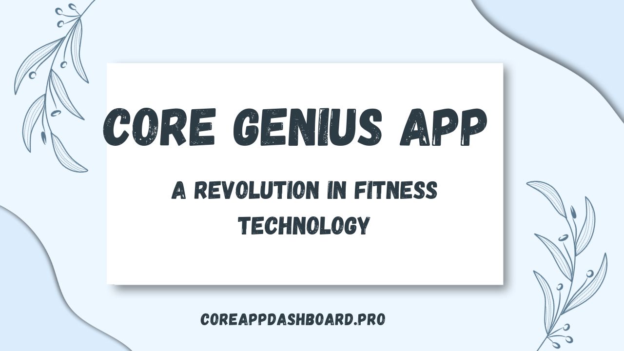 Core Genius App