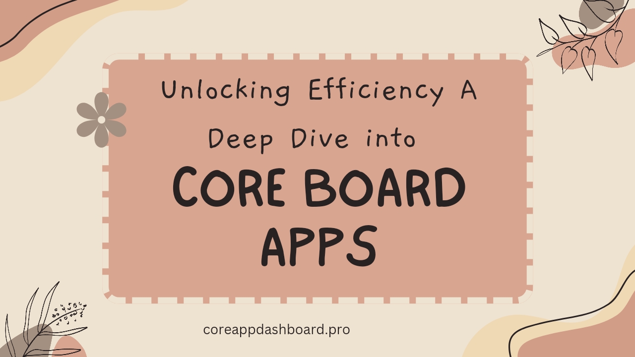 Core Board Apps