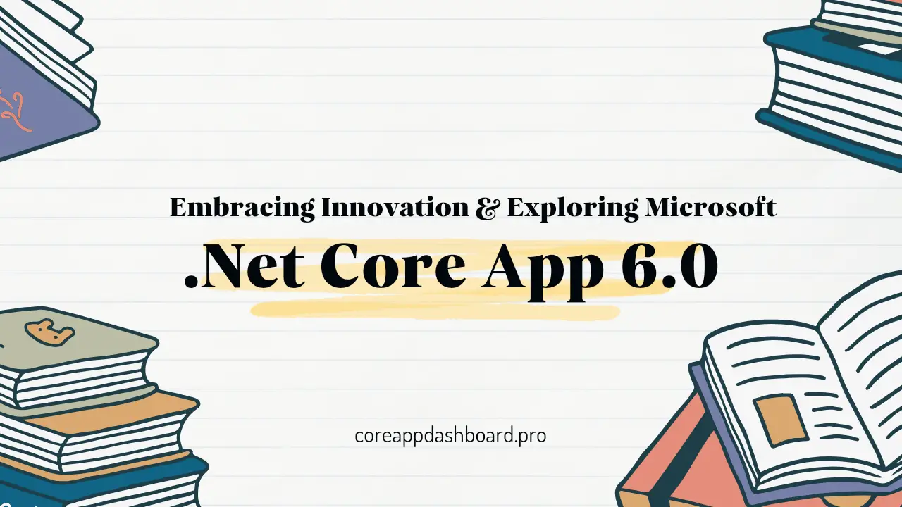 Microsoft .Net Core App 6.0