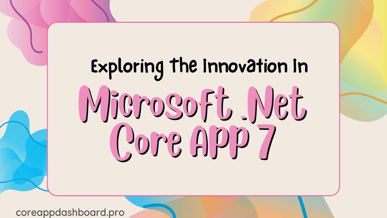 Microsoft .Net Core App 7
