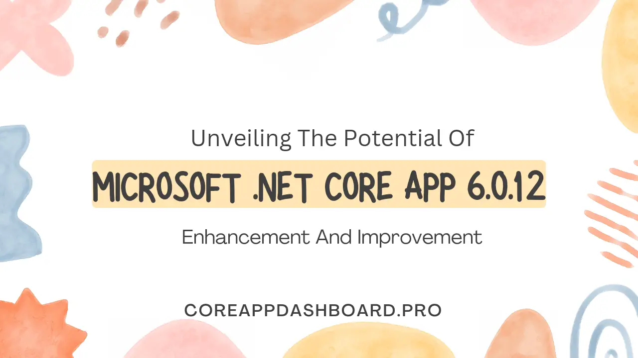 .Net Core App 6.0.12