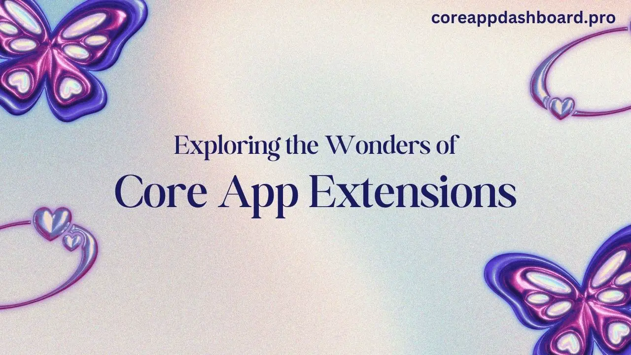 Core App Extensions