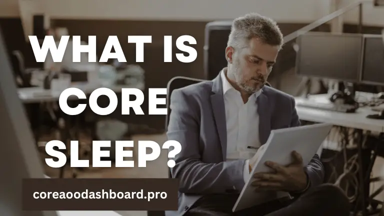 What Is Core Sleep